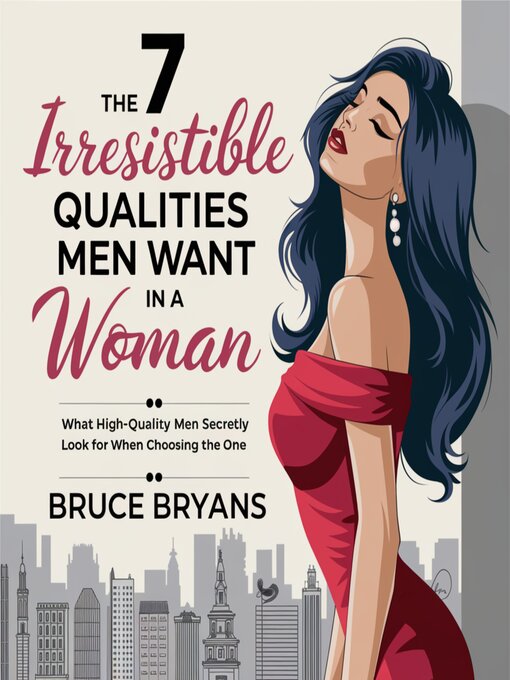 Cover image for The 7 Irresistible Qualities Men Want In a Woman